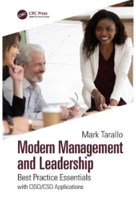 Modern Management and Leadership: Best Practice Essentials with CISO/CSO Applications (Internal Audit and IT Audit)