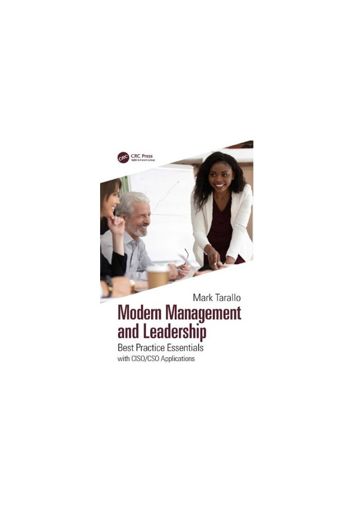 Modern Management and Leadership: Best Practice Essentials with CISO/CSO Applications (Internal Audit and IT Audit)