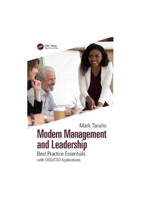 Modern Management and Leadership: Best Practice Essentials with CISO/CSO Applications (Internal Audit and IT Audit)