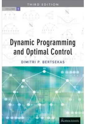 Dynamic Programming, Optimal Control, Vol I (Third edition)