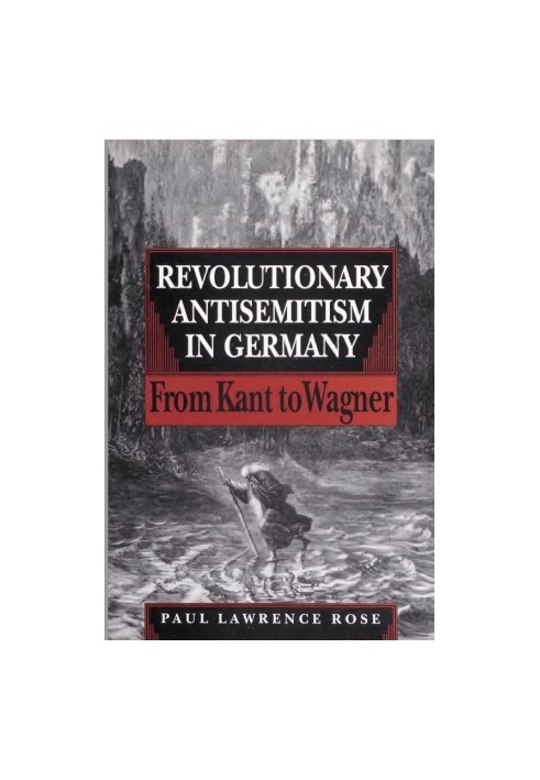 German Question/Jewish Question: Revolutionary Antisemitism in Germany from Kant to Wagner