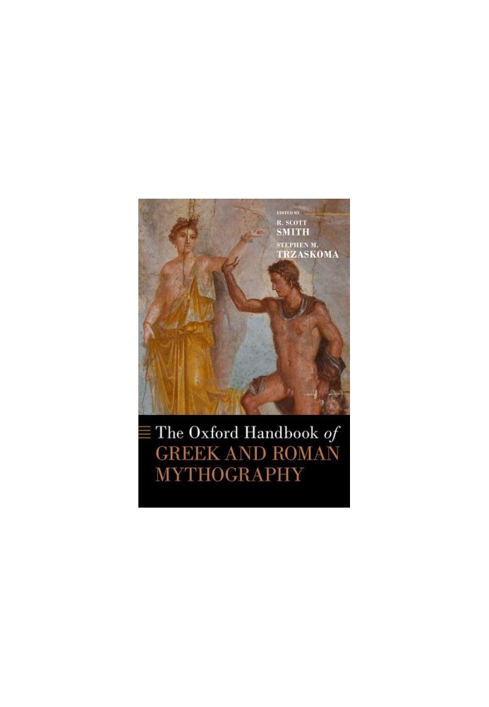 The Oxford Handbook of Greek and Roman Mythography