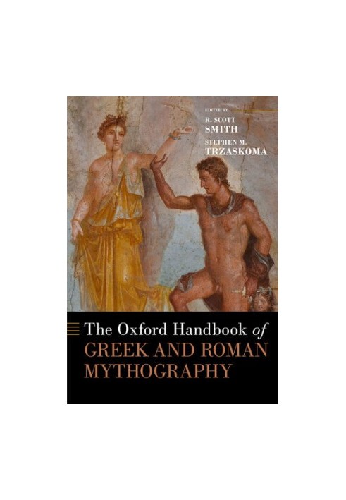 The Oxford Handbook of Greek and Roman Mythography