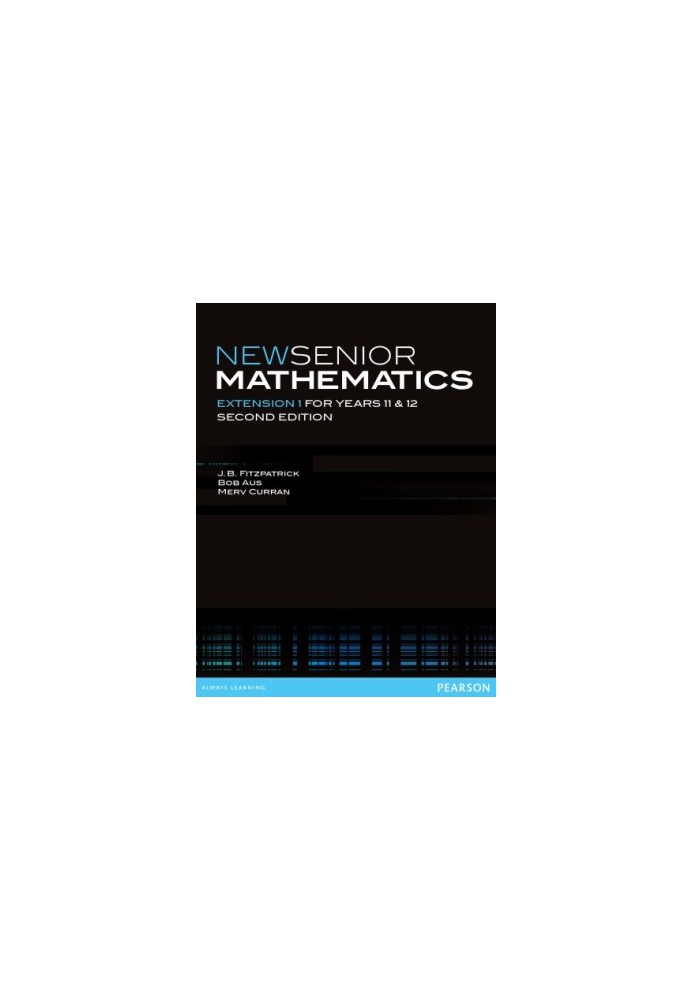 New senior mathematics extension 1 for years 11 and 12