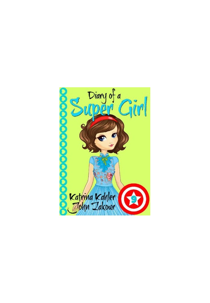 Diary of a Super Girl - Book 9: The New Girl