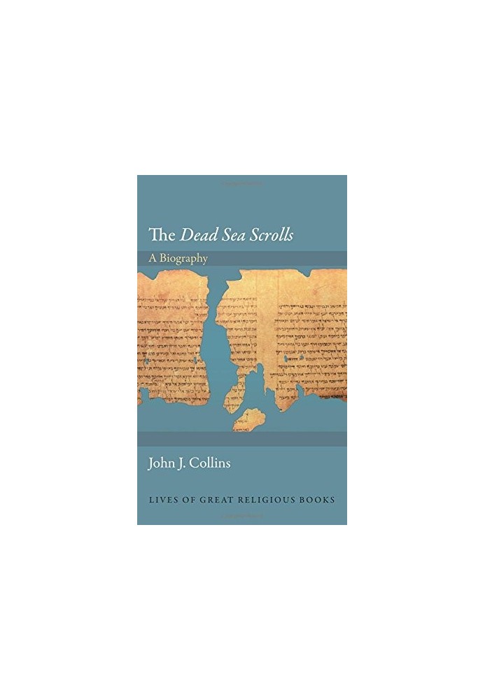 The Dead Sea scrolls : a biography