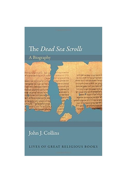 The Dead Sea scrolls : a biography