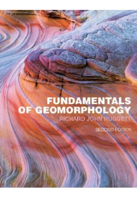 Fundamentals of Geomorphology (Fundamentals of Physical Geography) - Second Edition