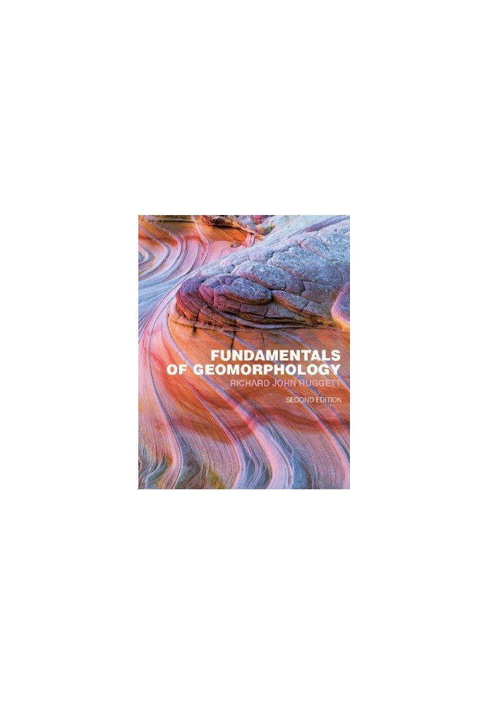 Fundamentals of Geomorphology (Fundamentals of Physical Geography) - Second Edition