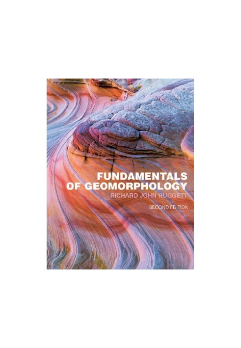 Fundamentals of Geomorphology (Fundamentals of Physical Geography) - Second Edition