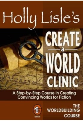 Holly Lisle's Create A World Clinic