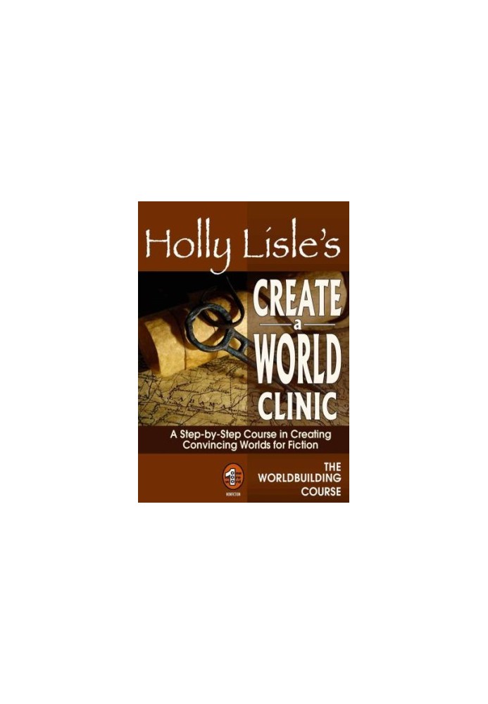 Holly Lisle's Create A World Clinic