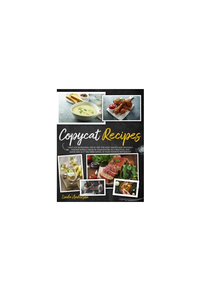 COPYCAT RECIPES: Have Fun Recreating Step-by-Step the Most Famous and Delicious CRACKER BARREL’s Dishes in your Kitchen in a 