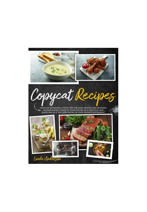 COPYCAT RECIPES: Have Fun Recreating Step-by-Step the Most Famous and Delicious CRACKER BARREL’s Dishes in your Kitchen in a 