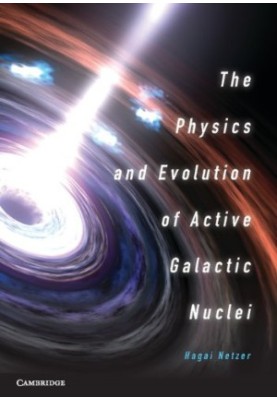 The Physics and Evolution of Active Galactic Nuclei