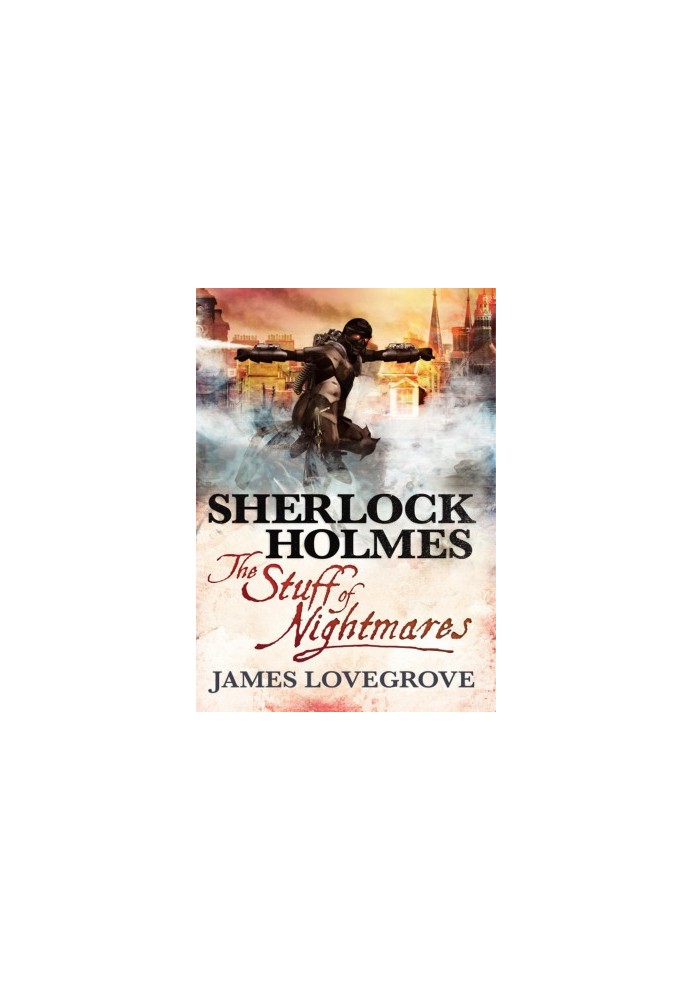 Sherlock Holmes--The Stuff of Nightmares