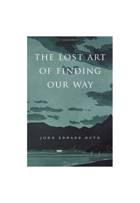 The Lost Art of Finding Our Way