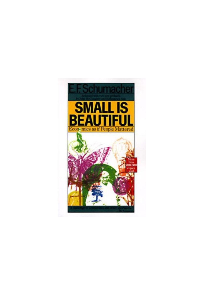 Small is Beautiful: A Study of Economics as if People Mattered