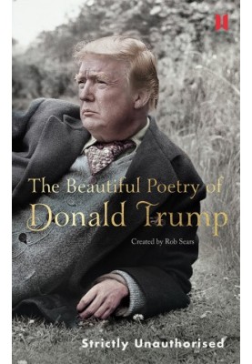 The Beautiful Poetry of Donald Trump