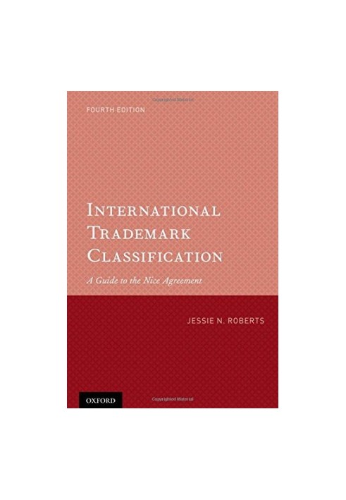 International Trademark Classification: A Guide to the Nice Agreement