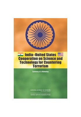 India-United States Cooperation on Science and Technology for Countering Terrorism: Summary of a Workshop