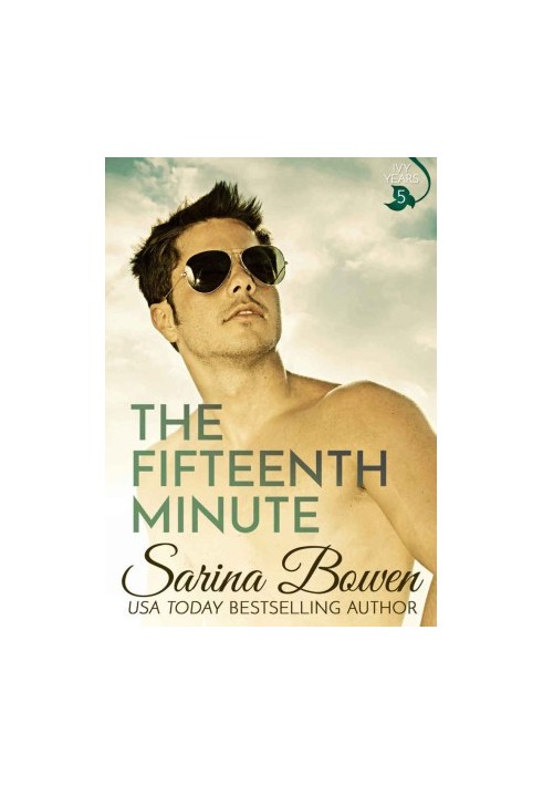 The Fifteenth Minute (The Ivy Years)