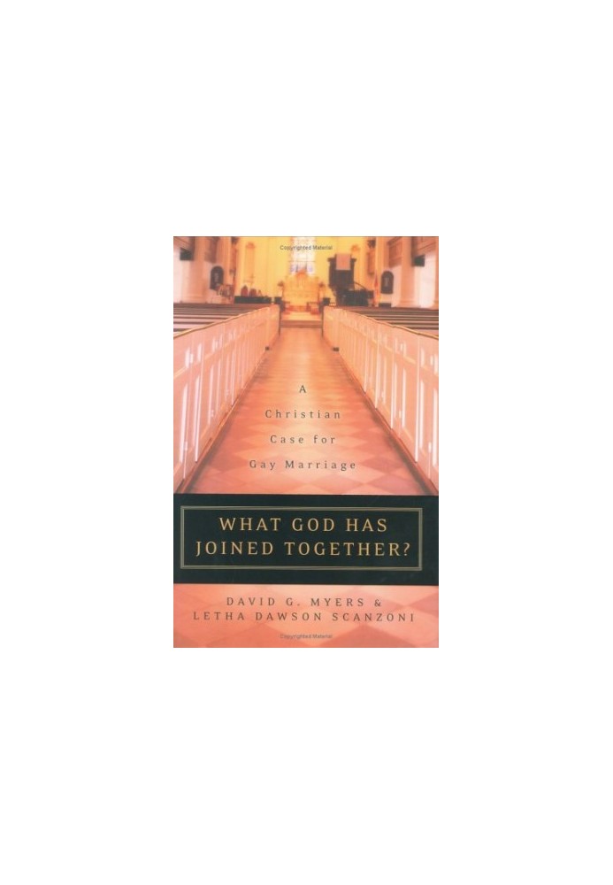 What God Has Joined Together?: A Christian Case for Gay Marriage