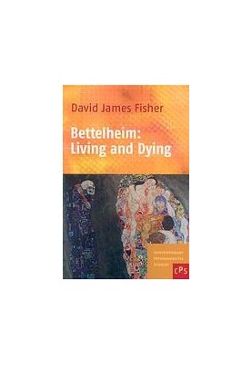 Bettelheim : living and dying