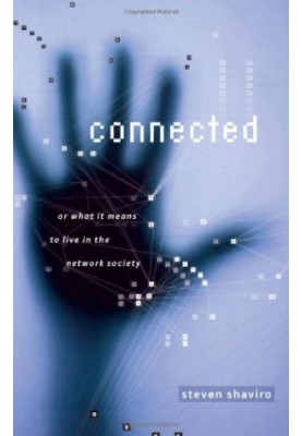 Connected, or, What it means to live in the network society