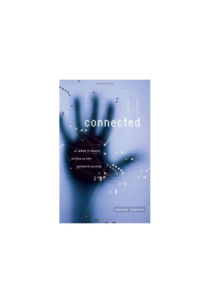 Connected, or, What it means to live in the network society