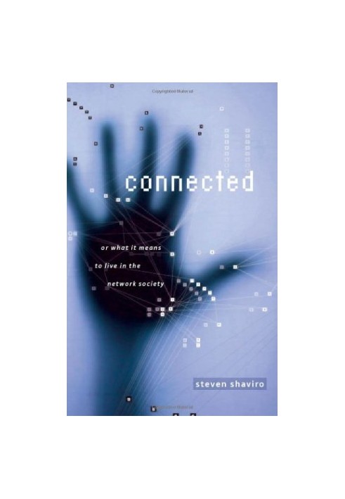 Connected, or, What it means to live in the network society