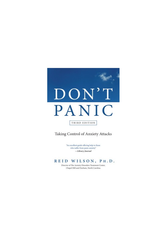 Don't Panic Third Edition: Taking Control of Anxiety Attacks