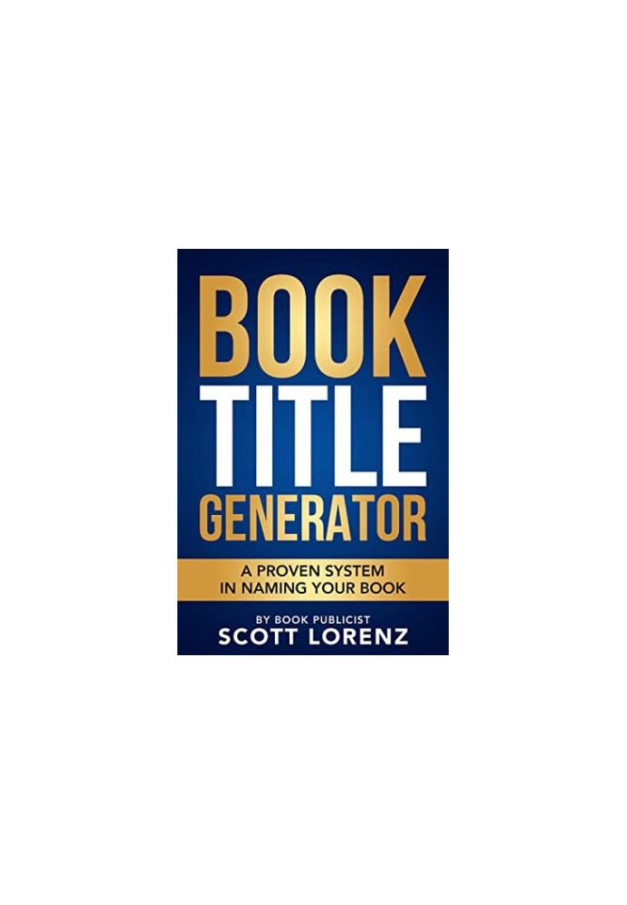 Book Title Generator: A Proven System in Naming Your Book