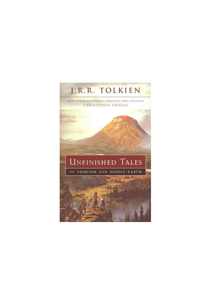 Unfinished Tales of Numenor and Middle-earth