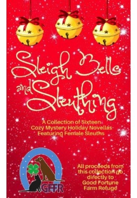 Sleigh Bells and Sleuthing (Collection of 16 Holiday Cozy Misteries)