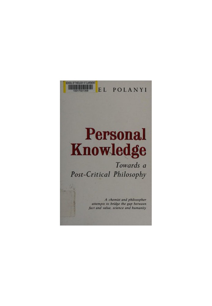 Personal Knowledge: Towards a Post-Critical Philosophy