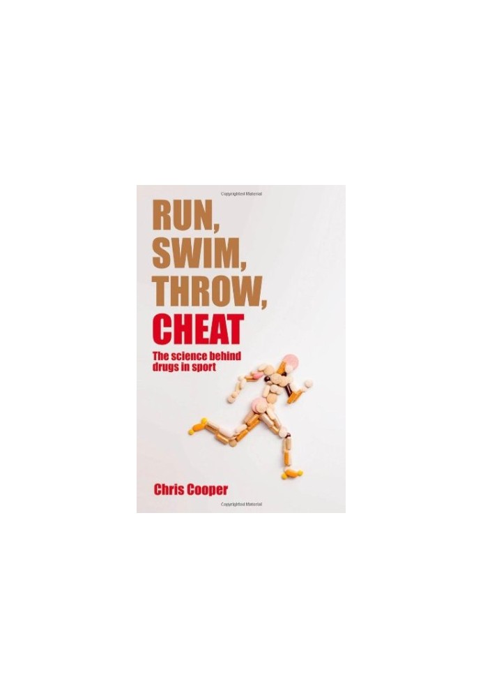 Run, Swim, Throw, Cheat: The Science Behind Drugs in Sport