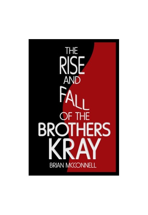 The Rise and Fall of the Brothers Kray