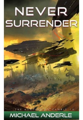 Kurtherian Gambit - 16 Never Surrender