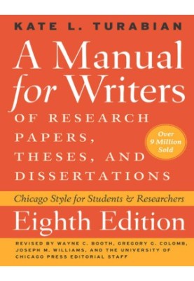 A Manual for Writers of Research Papers, Theses, and Dissertations