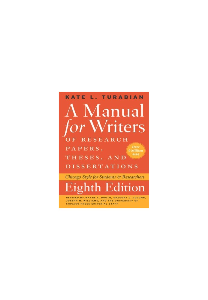 A Manual for Writers of Research Papers, Theses, and Dissertations