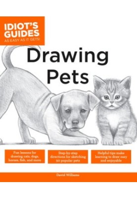 Idiot's Guides: Drawing Pets