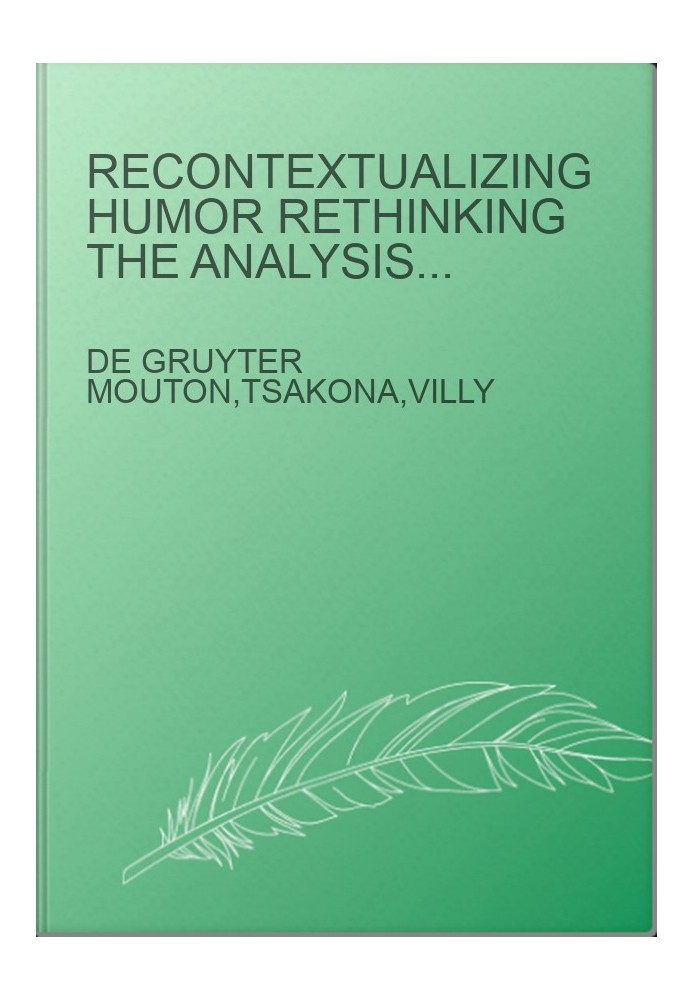 Recontextualizing Humor Rethinking the Analysis and Teaching of Humor