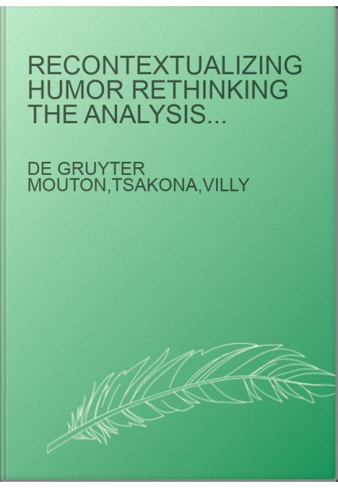 Recontextualizing Humor Rethinking the Analysis and Teaching of Humor