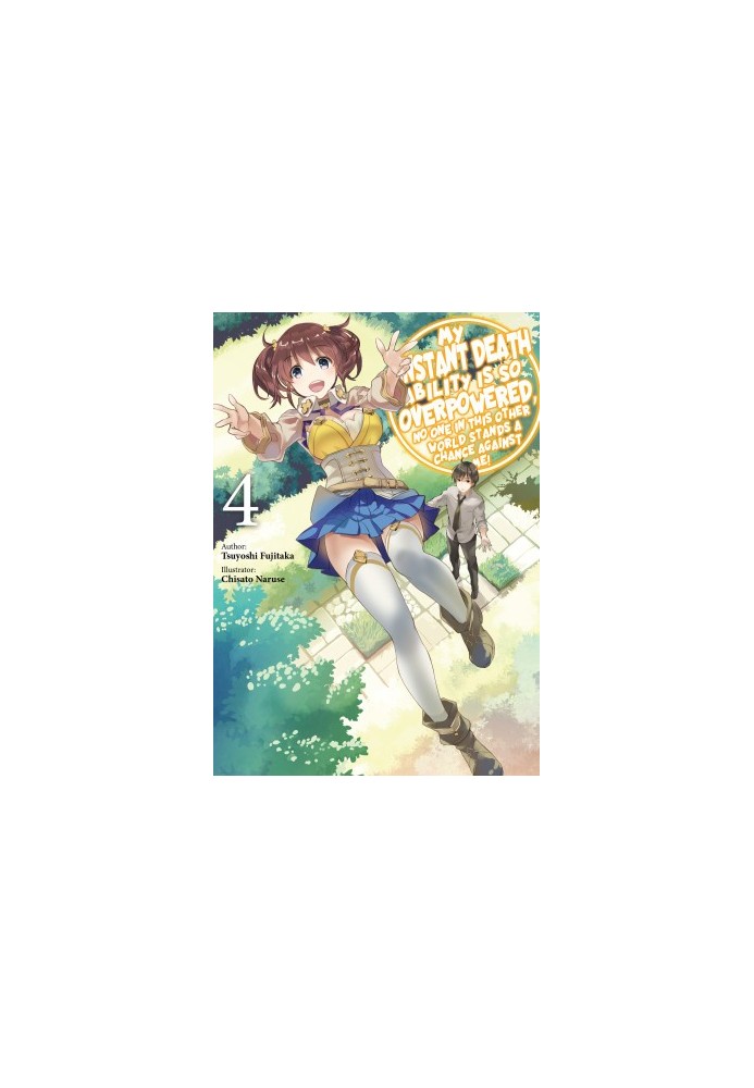 My Instant Death Ability is So Overpowered, No One in This Other World Stands a Chance Against Me! Volume 4