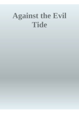 Against the Evil Tide