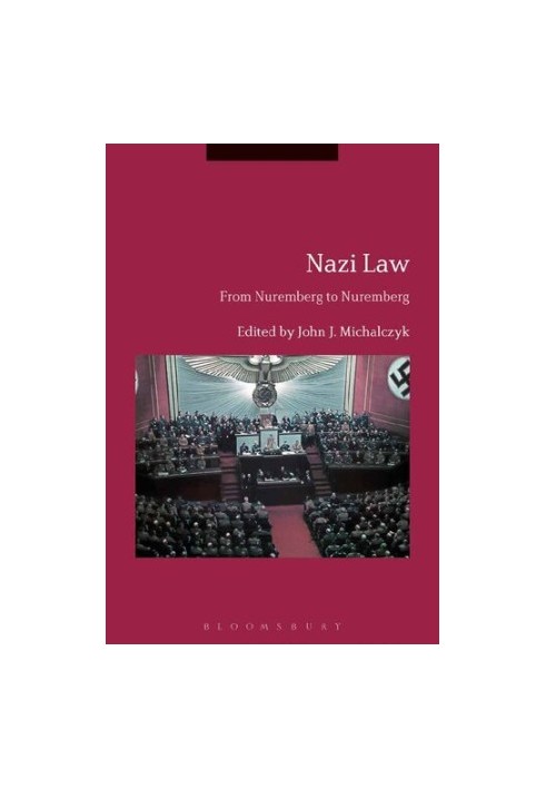 Nazi Law: From Nuremberg to Nuremberg