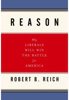 Reason : why liberals will win the battle for America