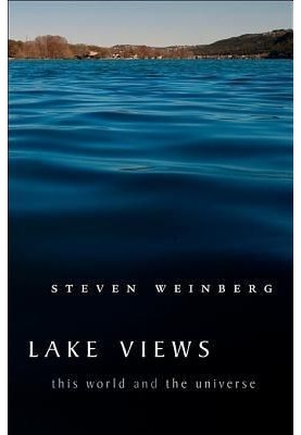 Lake Views: This World and the Universe [collected essays, vol. 2, Harvard UP, 2008]