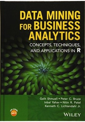 Data Mining for Business Analytics: Concepts, Techniques, and Applications in R